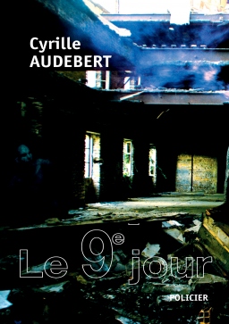 Couverture de Le Neuvième Jour par Cyrille Audebert