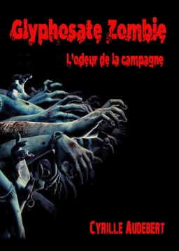 Couverture de Glyphosate Zombie par Cyrille Audebert
