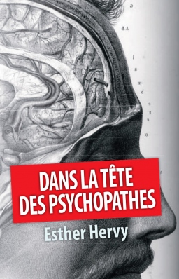 Couverture de Dans la tête des psychopathes par Esther Hervy