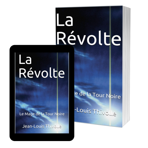Couverture de La Révolte : Le Mage de la Tour Noir par Jean-Louis Thivolle