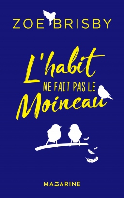 Couverture de L'Habit ne fait pas le moineau par Zoe Brisby