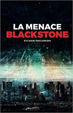 Couverture de LA MENACE BLACKSTONE par Sylvain Pavlowski
