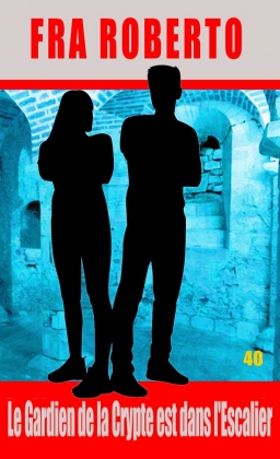 Couverture de Le Gardien de la Crypte est dans l'Escalier par Fra Roberto