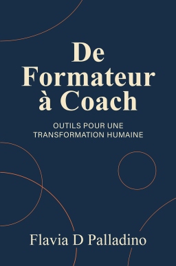 Couverture de De formateur à coach Outils pour une transformation humaine par Flavia D Palladino