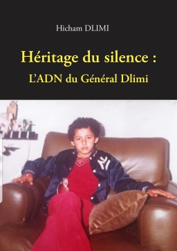 Couverture de Héritage du silence : l'ADN du Général Dlimi par Hicham Dlimi