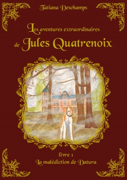 Couverture de Les aventures extraordinaires de Jules Quatrenoix : La malédiction de Datura par Tatiana Deschamps