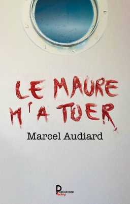 Couverture de Le maure m'a tuer par Marcel Audiard