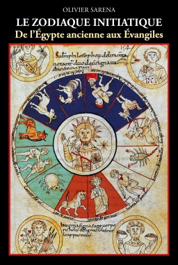 Couverture de Le zodiaque initiatique: De l'Egypte ancienne aux évangiles par Olivier Sarena