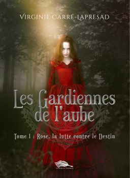 Couverture de Les Gardiennes de l'aube tome 1 par Virginie Carré Lapresad