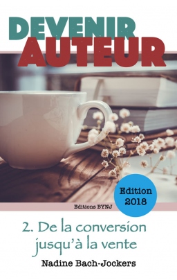 Couverture de Devenir Auteur 2. De la conversion à la vente par Nadine Bach-Jockers