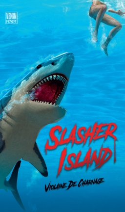 Couverture de SLASHER ISLAND par VIOLAINE DE CHARNAGE