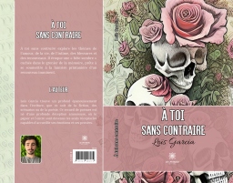 Couverture de A toi sans contraire par Garcia Lois