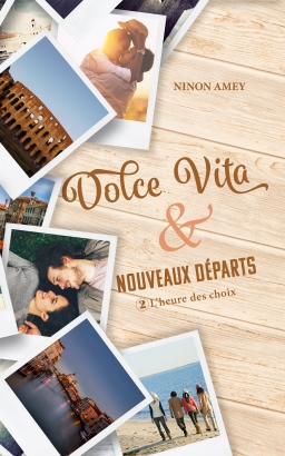 Couverture de Dolce Vita & nouveaux départs : l'heure des choix par Ninon Amey