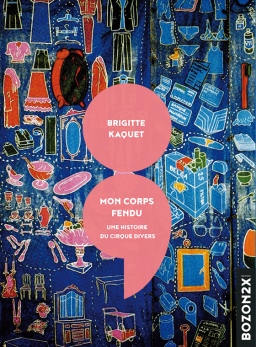 Couverture de Mon corps fendu par Brigitte Kaquet