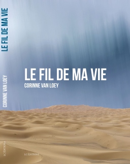 Couverture de Le fil de ma vie par Corinne van Loey