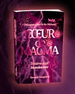 Couverture de CŒUR de MAGMA  - Troisième degré ° Incandescence. 3e tome sur 4. par Shawness Youngshkine