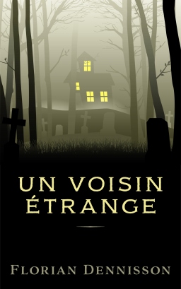 Couverture de Un voisin étrange par Florian Dennisson