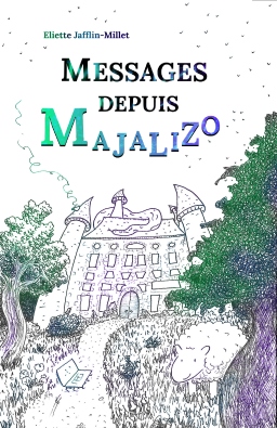 Couverture de Messages depuis MaJaLiZo par Eliette Jafflin-Millet