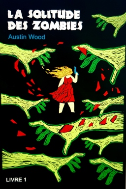 Couverture de LA SOLITUDES DES ZOMBIES Livre 1 par AUSTIN WOOD