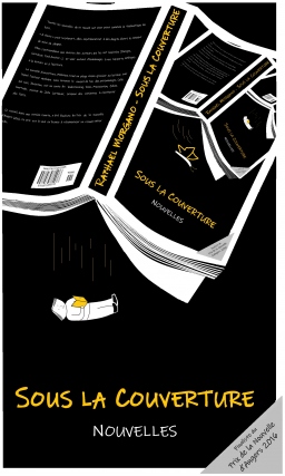 Couverture de Sous la couverture (Nouvelles) par Raphaël Morgano