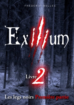 Couverture de Exilium - Livre 2 : Les legs noirs (première partie) par Frédéric Bellec
