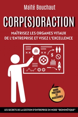 Couverture de CORP(S)ORACTION: Maîtrisez les organes vitaux de l'entreprise et visez l'excellence par Maïté Bouchaut