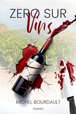 Couverture de ZERO SUR VINS par MICHEL BOURDAULT