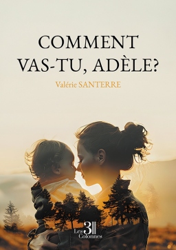 Couverture de Comment vas-tu, Adèle? par Valérie SANTERRE