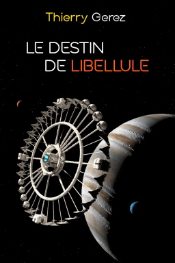 Couverture de Le Destin de Libellule par Thierry Gerez