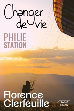 Couverture de Philie Station - Tome 1 : Changer de vie par Florence Clerfeuille