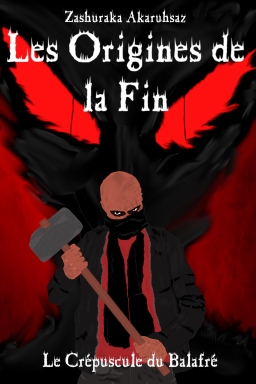 Couverture de Les Origines de la Fin: Le Crépuscule du Balafré par Zashuraka Akaruhsaz