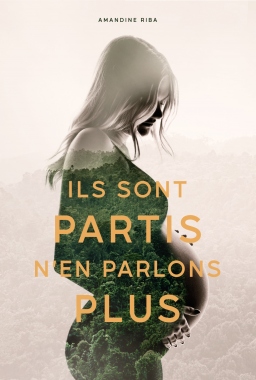 Couverture de Ils sont partis, n'en parlons plus par Amandine Riba