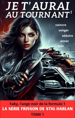 Couverture de Je t'aurai au tournant - Tome 1 - Thriller F1 par Stig Harlan