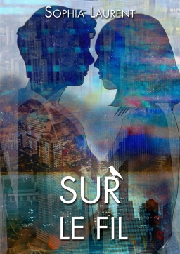 Couverture de Sur le fil - Tome 1 : Funambule par Sophia Laurent