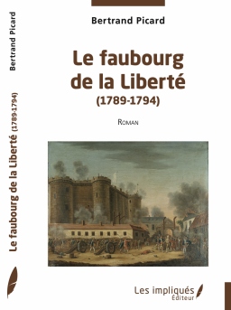 Couverture de Le faubourg de la Liberté (1789-1794) par Bertrand Picard