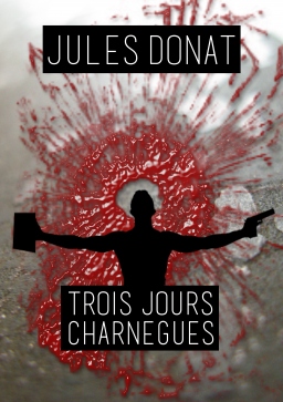 Couverture de TROIS JOURS CHARNEGUES par Jules DONAT