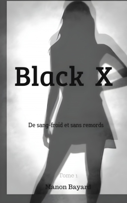 Couverture de Black X. De sang-froid et sans remords par Bayard manon