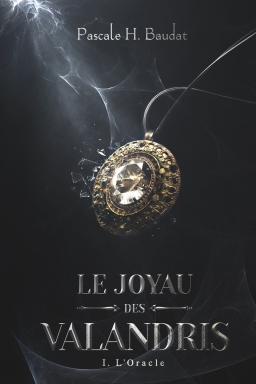 Couverture de Le Joyau des Valandris - L'Oracle par Pascale H. Baudat