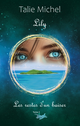 Couverture de Lily - Tome 2 - Les restes d'un baiser par Talie Michel