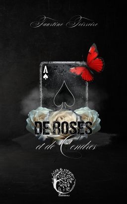 Couverture de De Roses et de Cendres par Faustine Teisseire