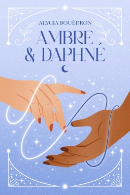 Couverture de Ambre & Daphn&eacute; par Alycia Bou&euml;dron