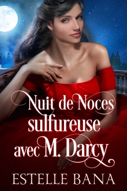 Couverture de Nuit de Noces Sulfureuse avec M. Darcy par Estelle Bana