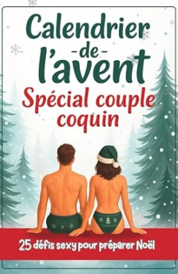 Couverture de Calendrier de l’Avent spécial couple coquin – 25 défis sexy pour préparer Noël par L'Atelier des Amoureux