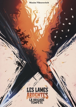Couverture de Les lames ardentes : la brigade tempête par Maxim Viktorovitch