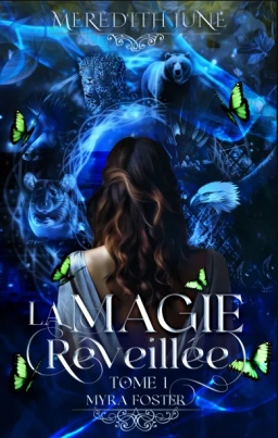 Couverture de Myra Foster Tome 1 : la Magie Réveillée par Meredith June