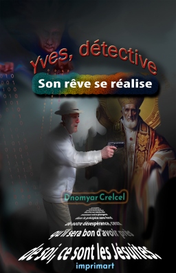 Couverture de Yves, détective. Son rêve se réalise par Dnomyar Crelcel