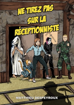 Couverture de Ne tirez pas sur la réceptionniste par Matthieu Despeyroux