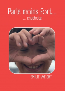 Couverture de Parle moins fort ... chuchote par Emilie Weight