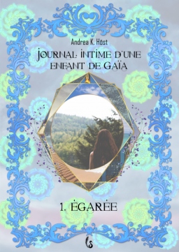 Couverture de Egarée (Journal intime d'une enfant de Gaïa, 1re partie) par Andrea K. Höst