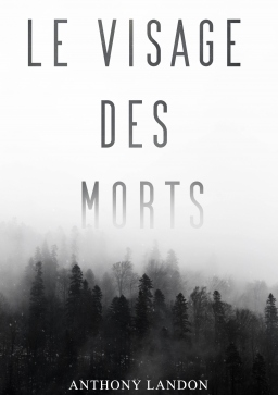 Couverture de Le Visage des Morts par Anthony Landon